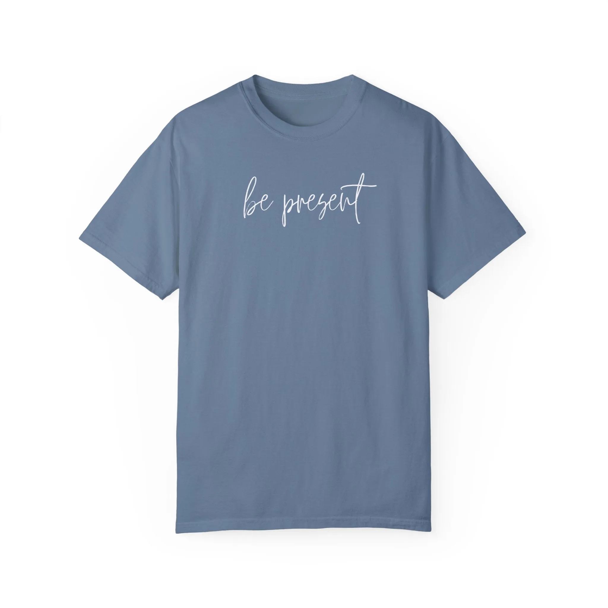 Be Present Tee