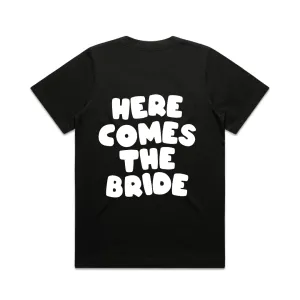 Here Comes The Bride Tee | White on Black