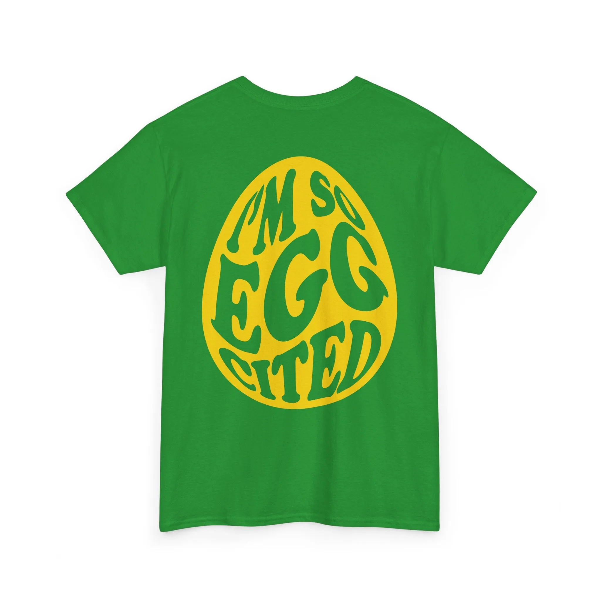 I'm So Eggcited & I Just Can't Hide It easter Tee