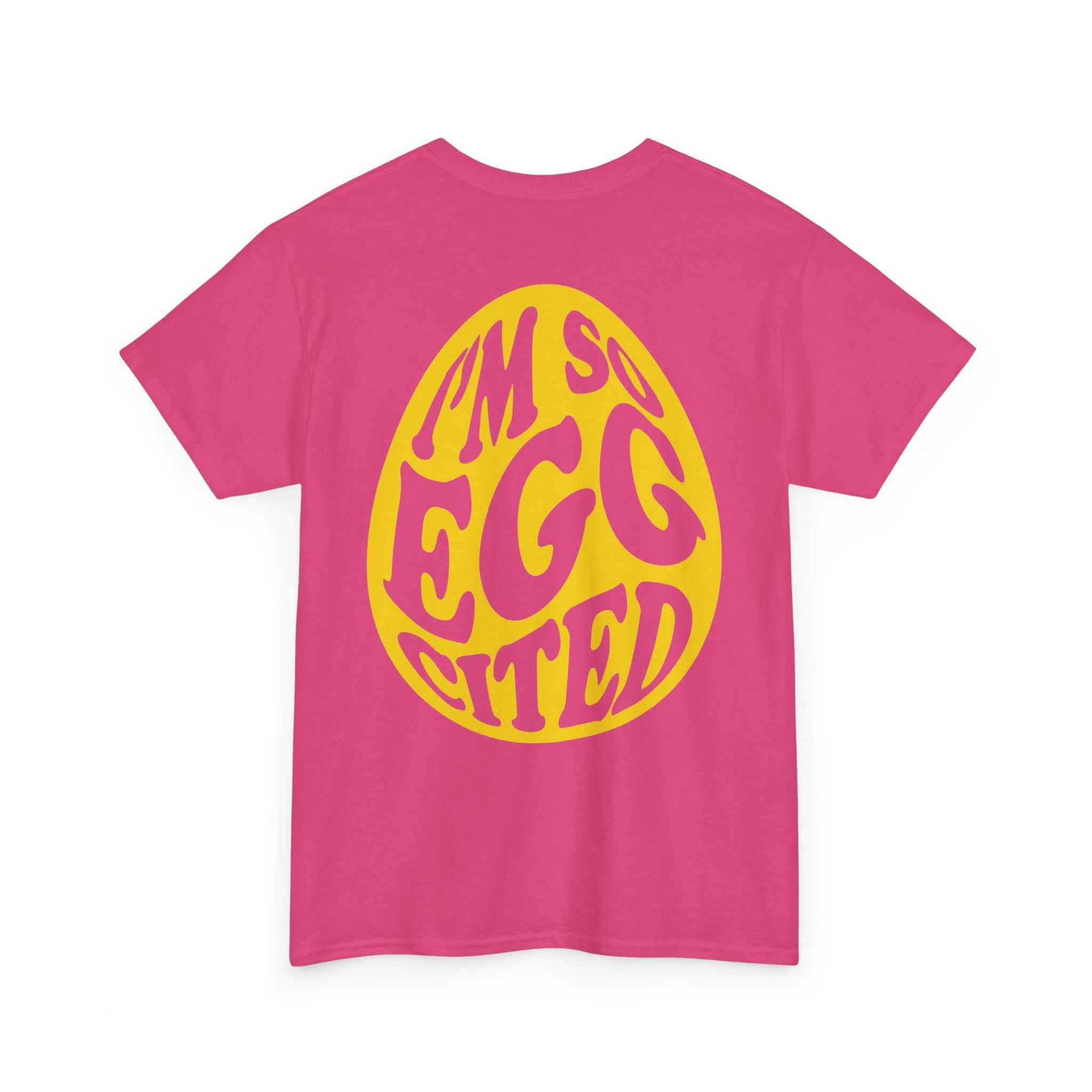 I'm So Eggcited & I Just Can't Hide It easter Tee
