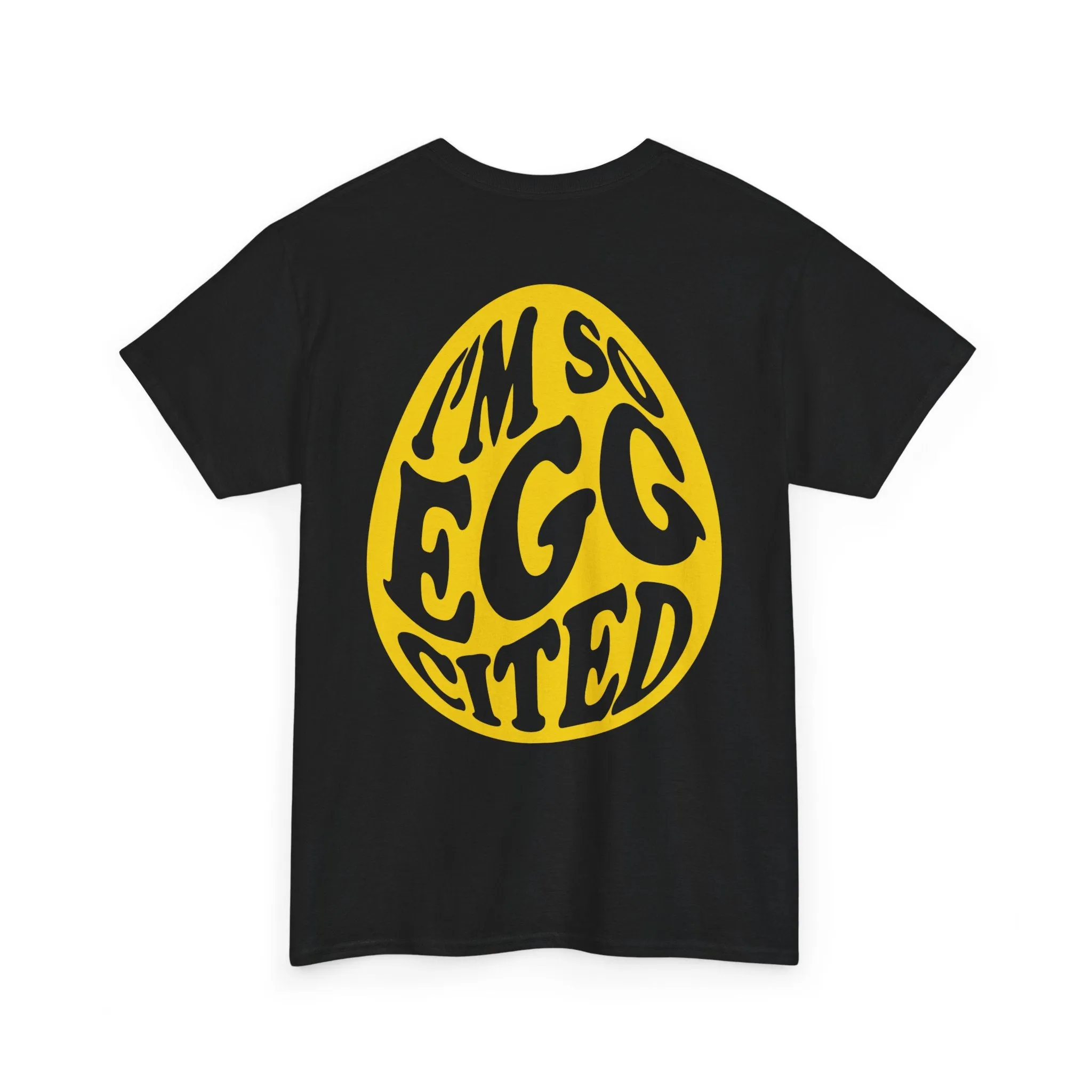 I'm So Eggcited & I Just Can't Hide It easter Tee