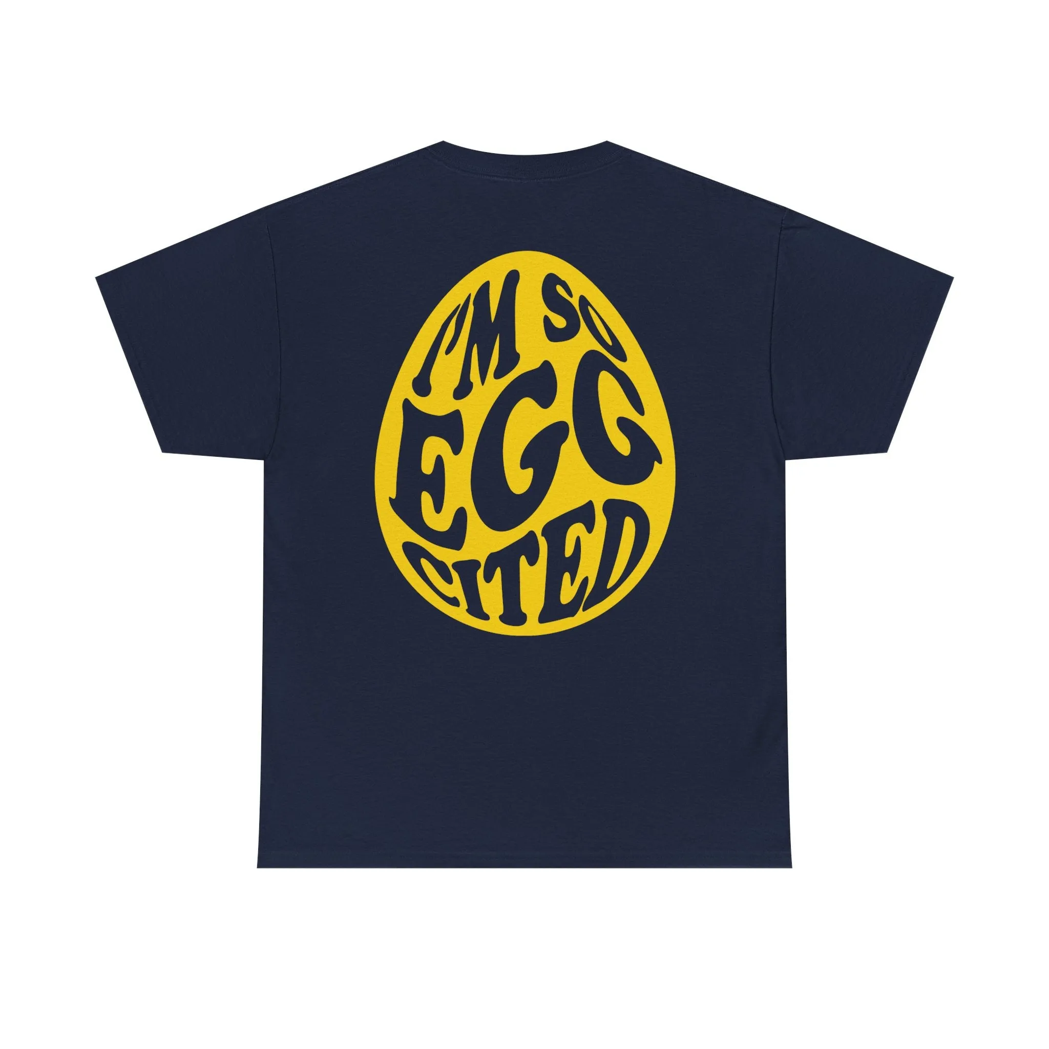I'm So Eggcited & I Just Can't Hide It easter Tee