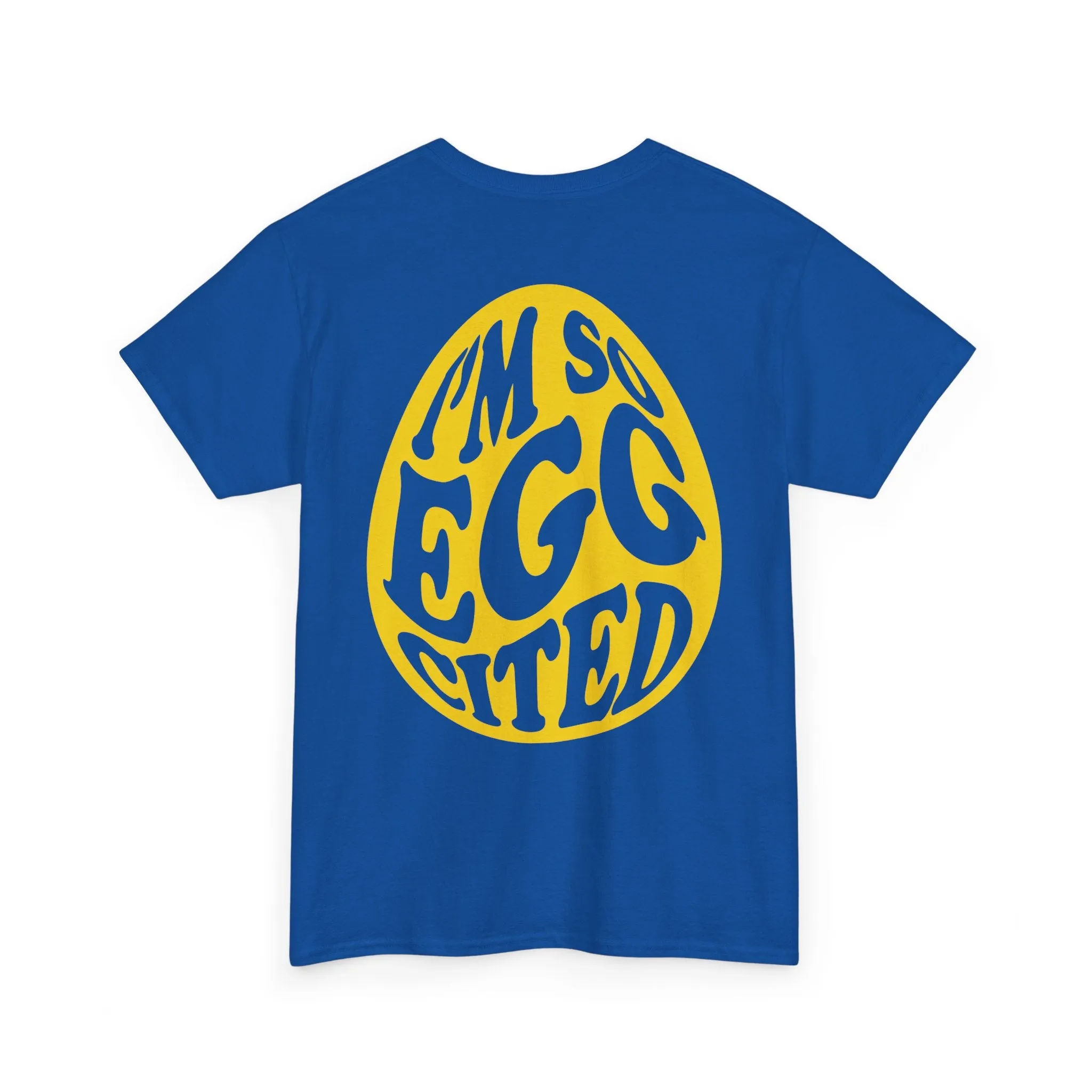 I'm So Eggcited & I Just Can't Hide It easter Tee