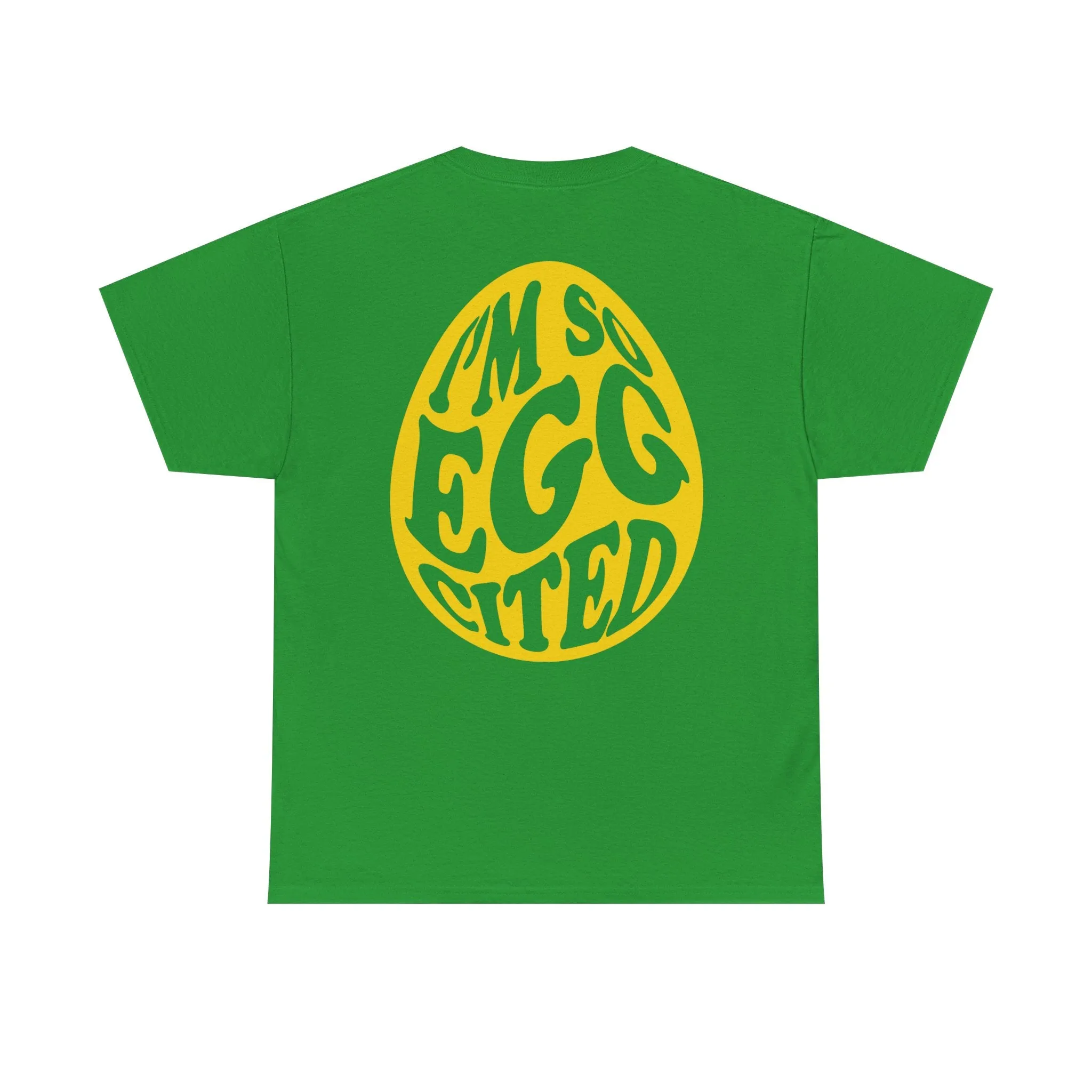 I'm So Eggcited & I Just Can't Hide It easter Tee