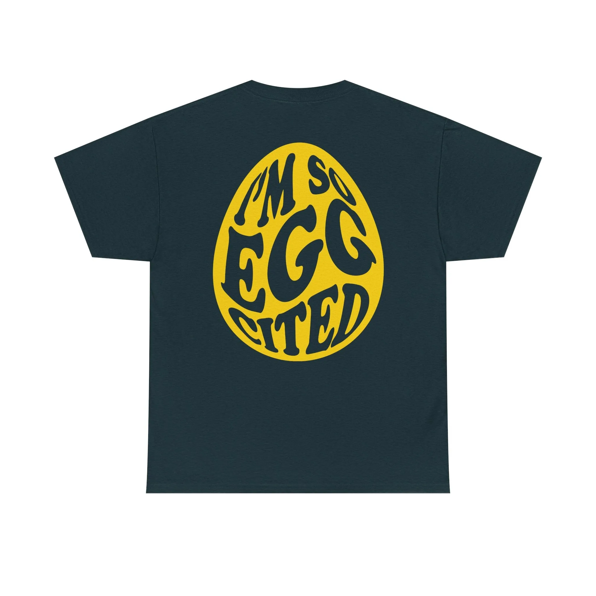I'm So Eggcited & I Just Can't Hide It easter Tee