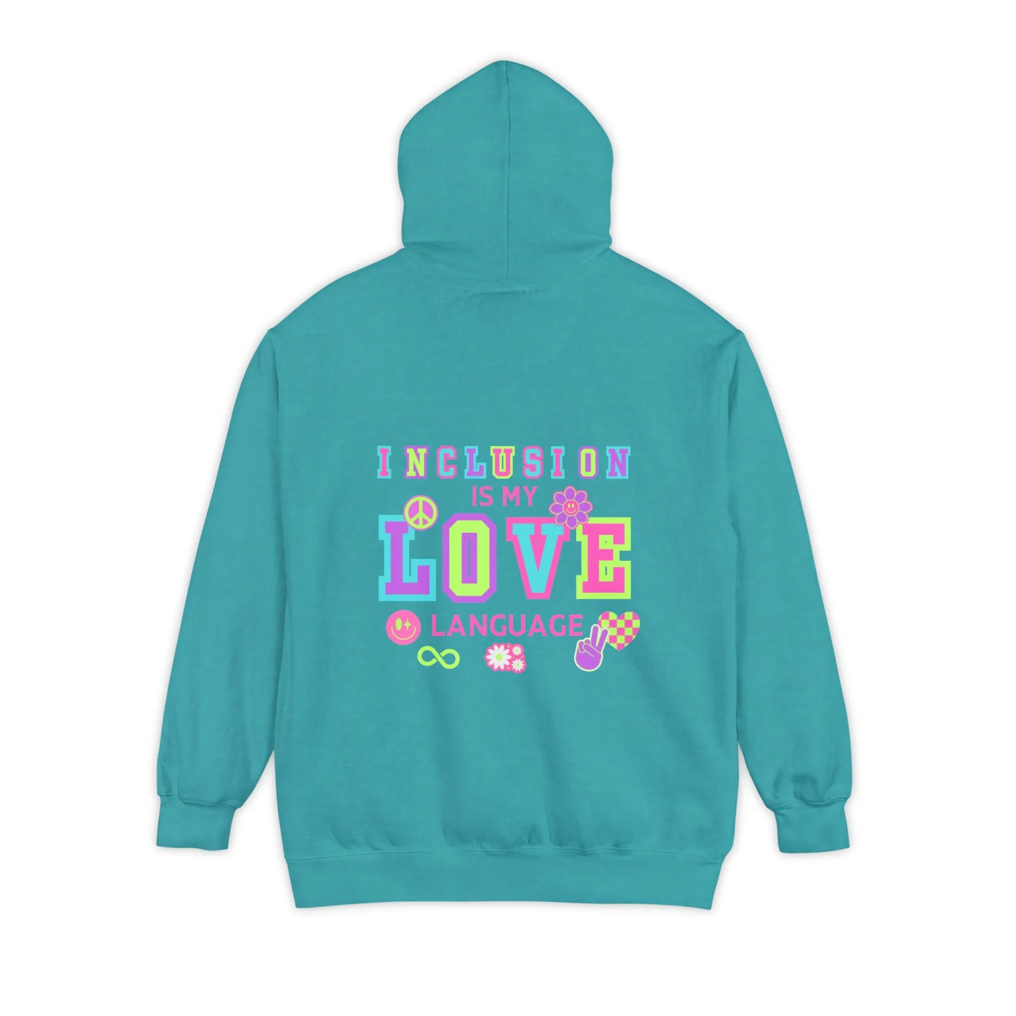 Inclusion is my LOVE language hoodie
