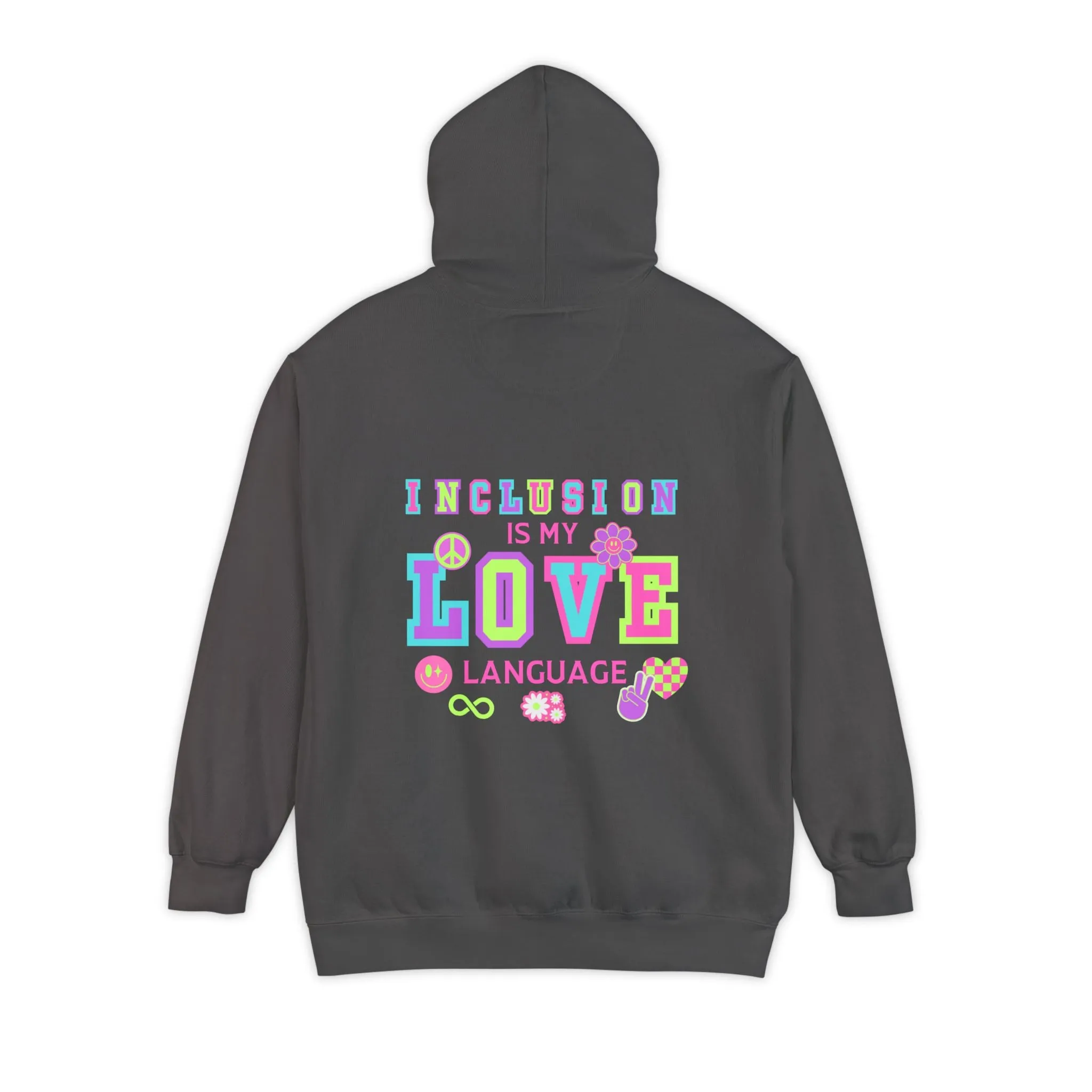 Inclusion is my LOVE language hoodie