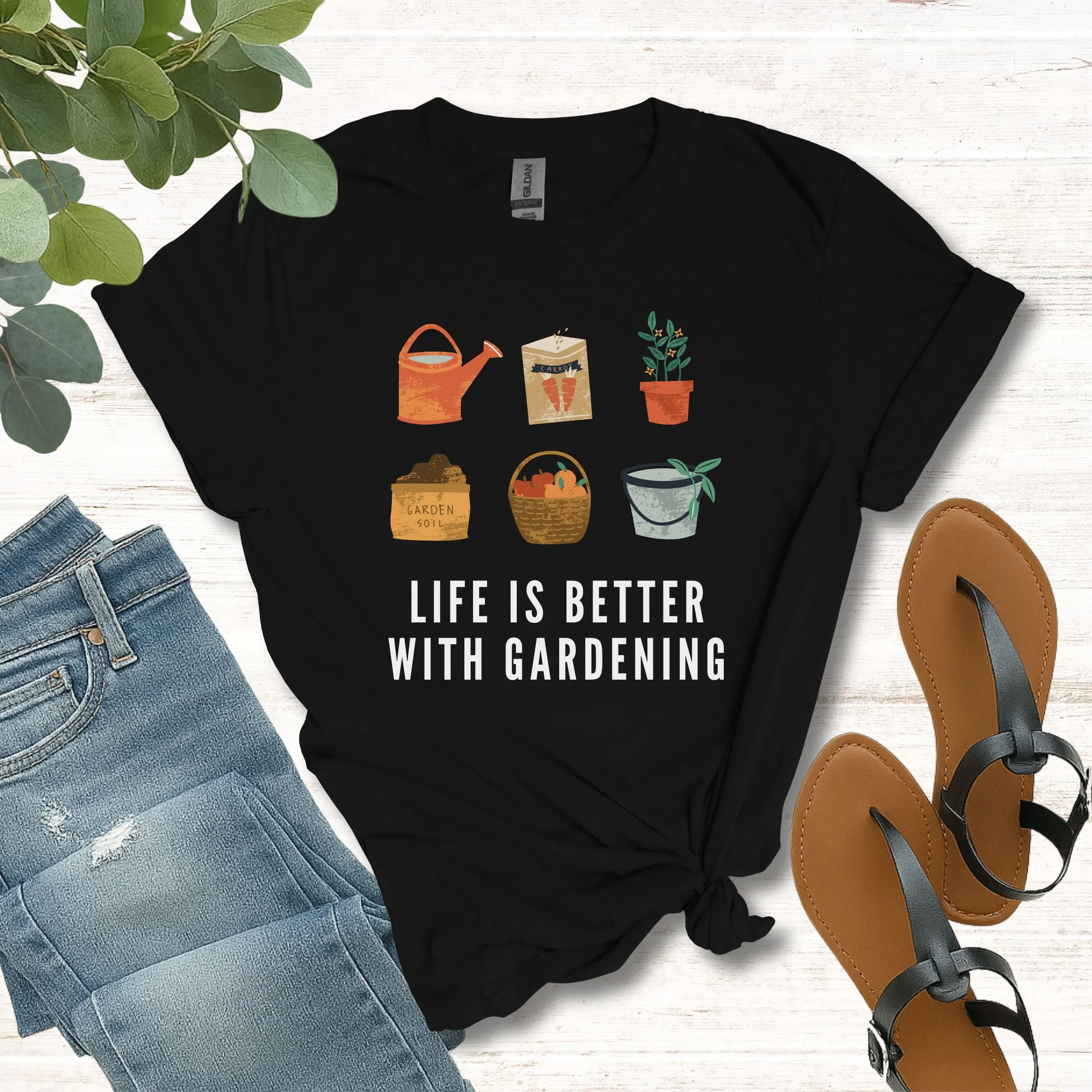 Life Is Better With Gardening T-Shirt