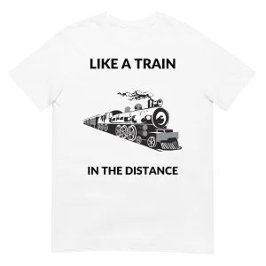 Like A Train In The Distance (t-shirt)