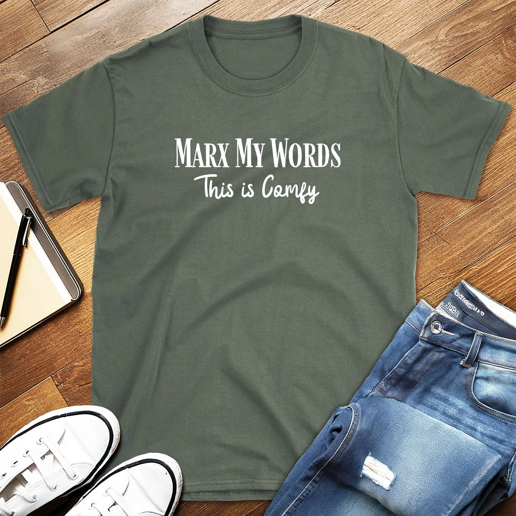 Marx My Words This Is Comfy T-Shirt