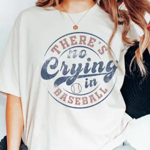 There's No Crying in Baseball Graphic Tee