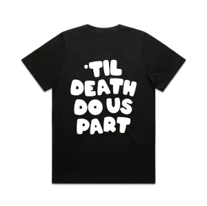 Til Death Do Us Part Tee | White on Black
