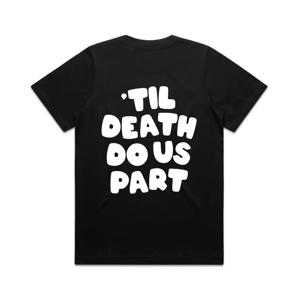 Til Death Do Us Part Tee | White on Black