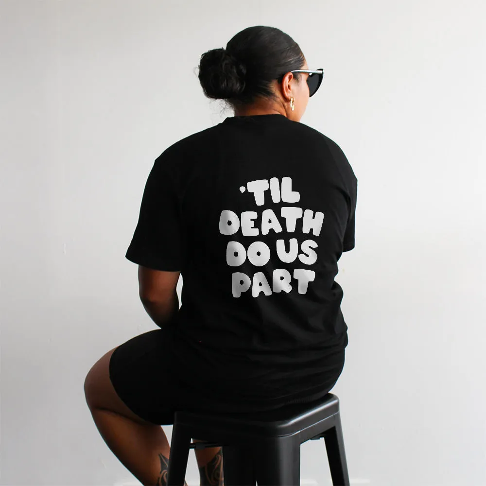 Til Death Do Us Part Tee | White on Black